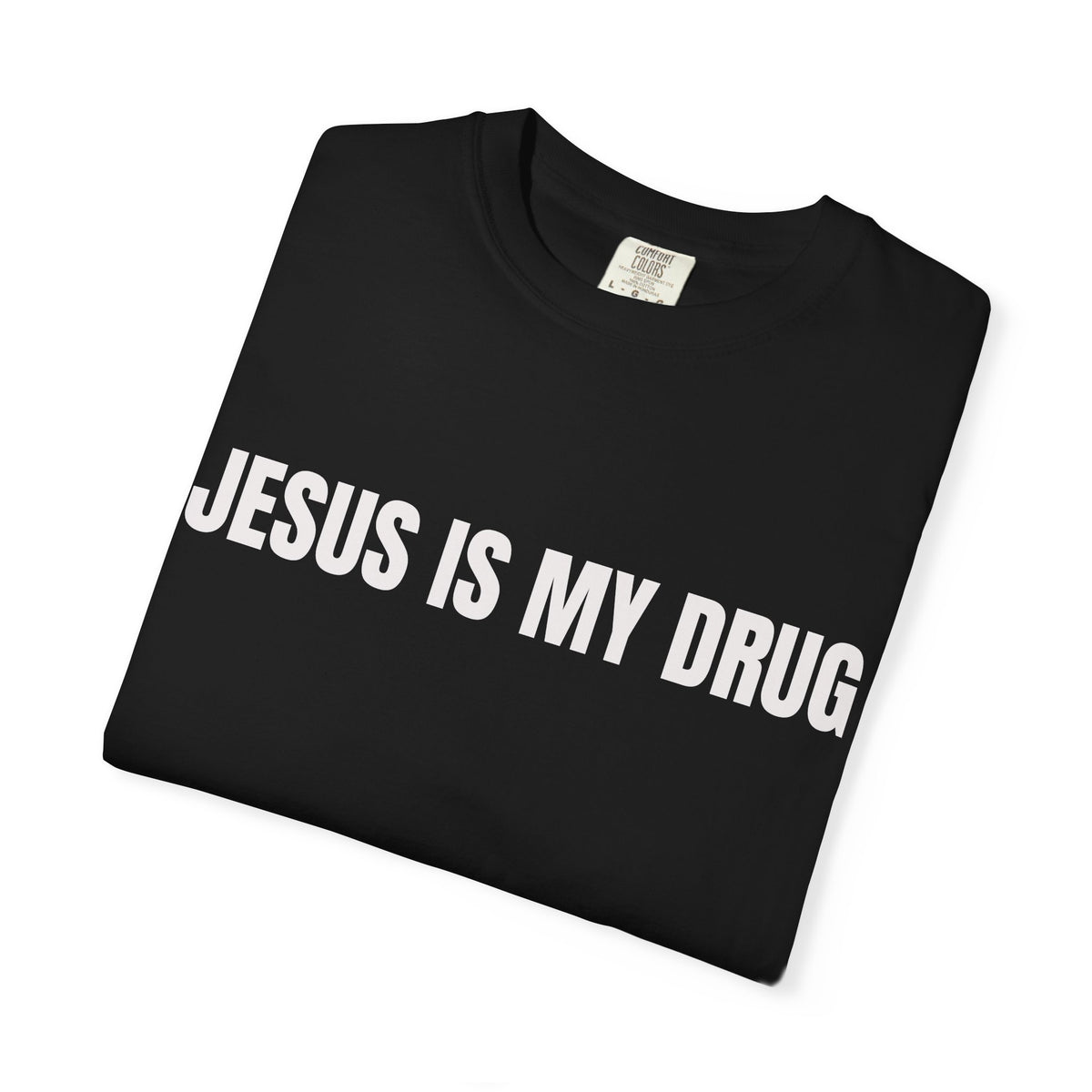 Jesus Is My Drug Tee!