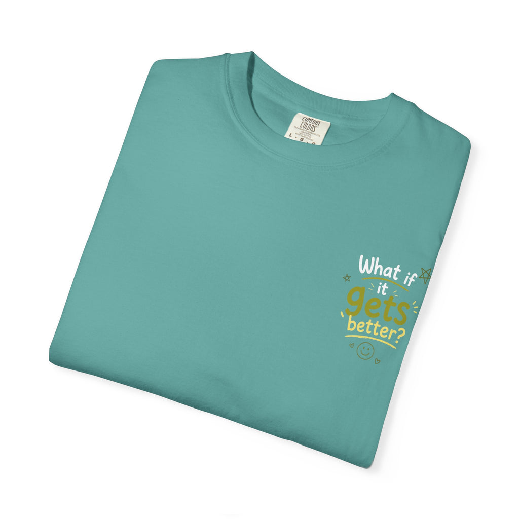It get better Tee!